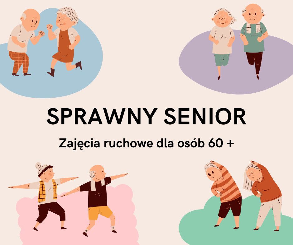 Grafika przedstawia ćwiczących seniorów oraz napis: Sprawny Senior Zajęcia ruchowe dla osób 60 +